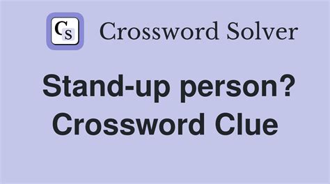 stand up crossword clue|stand up person crossword clue.